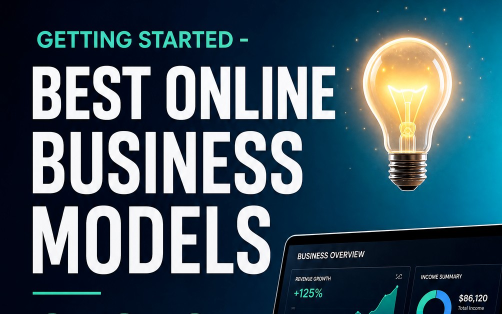 Getting Started The Best Online Business Models - Video Course