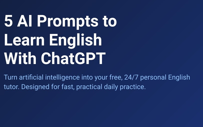 5 AI Prompts to Learn English With ChatGPT