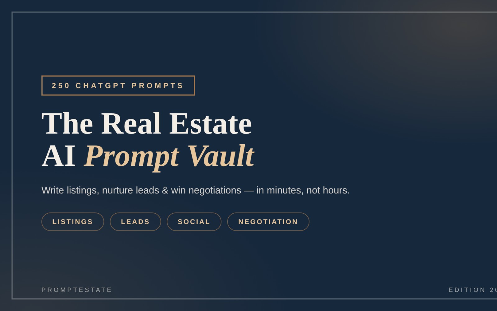 The Real Estate AI Prompt Vault — 250 ChatGPT Prompts for Listings, Leads & Negotiations