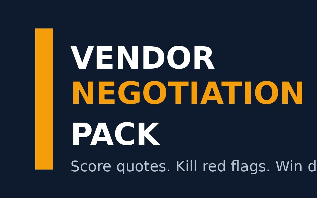 Vendor Negotiation Pack — Score Quotes, Kill Red Flags
